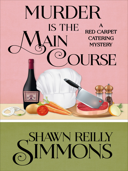 Title details for Murder Is the Main Course by Shawn Reilly Simmons - Available